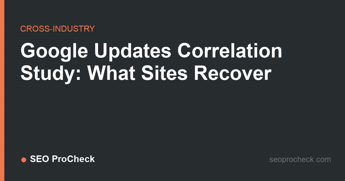 Google updates correlation study: what sites recover