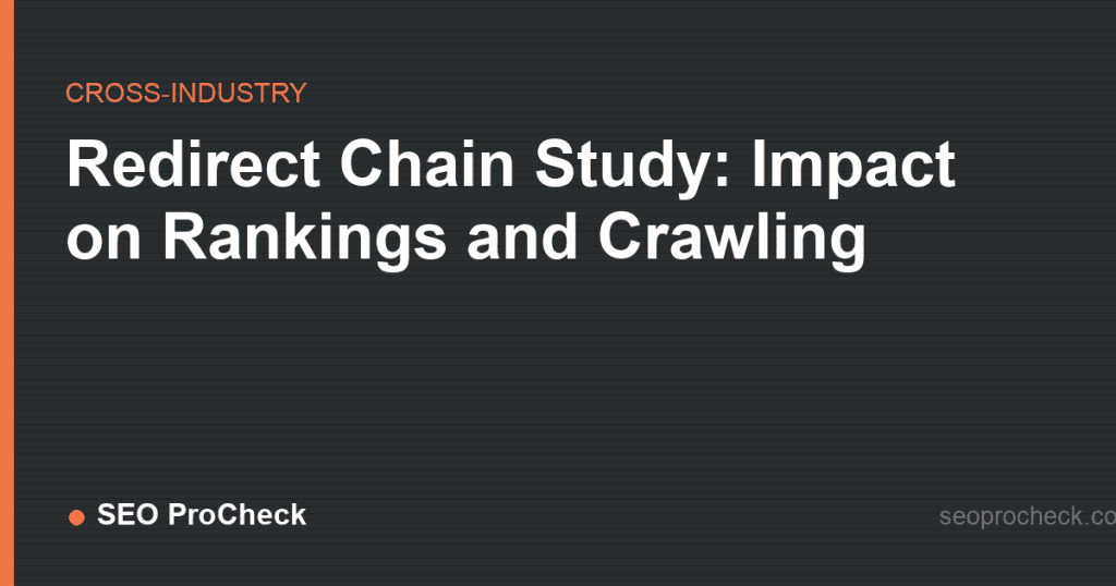 Redirect chain study: impact on rankings and crawling 2 Redirect chain study: impact on rankings and crawling