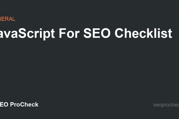 JavaScript For SEO Checklist