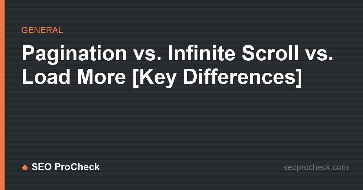 Pagination vs. Infinite scroll vs. Load more [key differences]