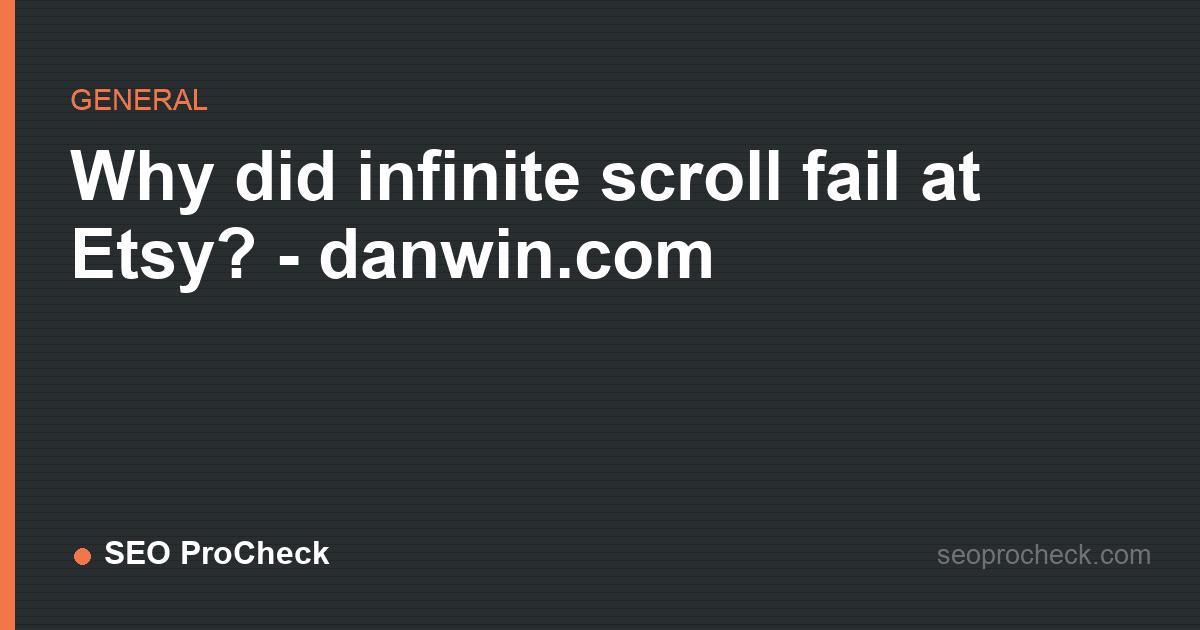 Why did infinite scroll fail at etsy? - danwin. Com