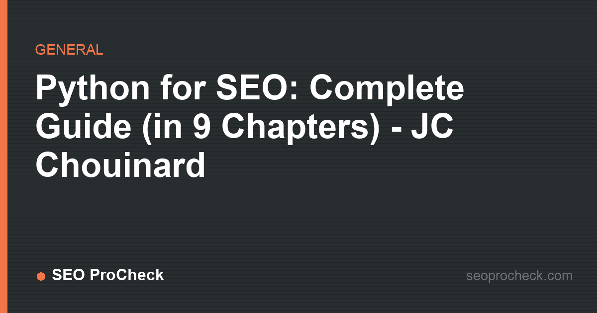 Python for seo: complete guide (in 9 chapters) - jc chouinard