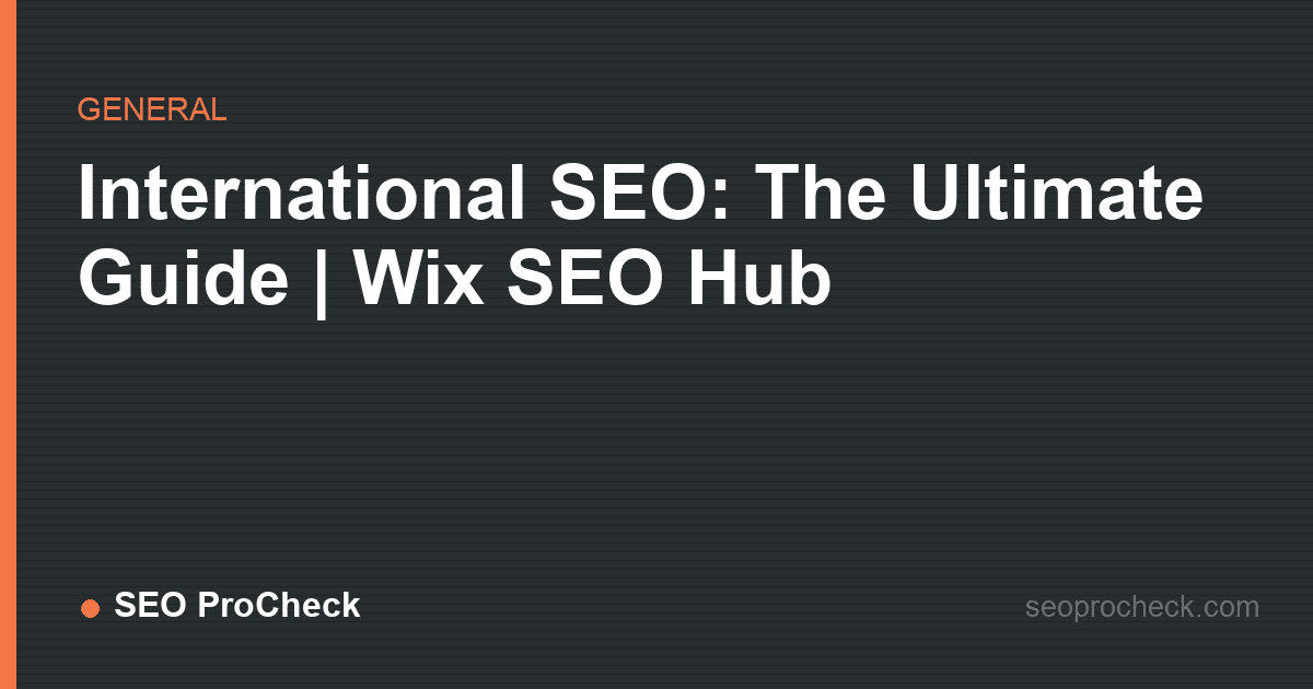 International seo: the ultimate guide | wix seo hub