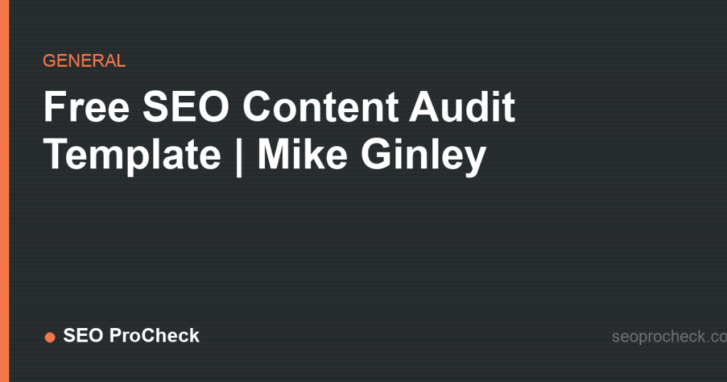 Free seo content audit template | mike ginley 2 Free seo content audit template | mike ginley