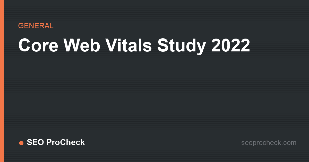 Core web vitals study 2022