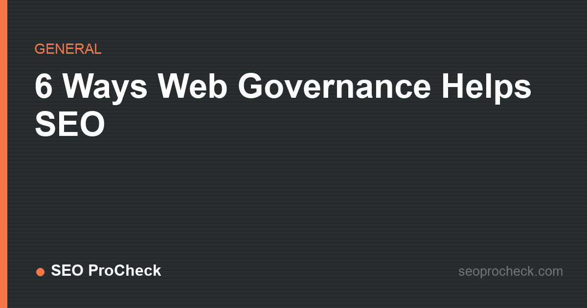 6 ways web governance helps seo