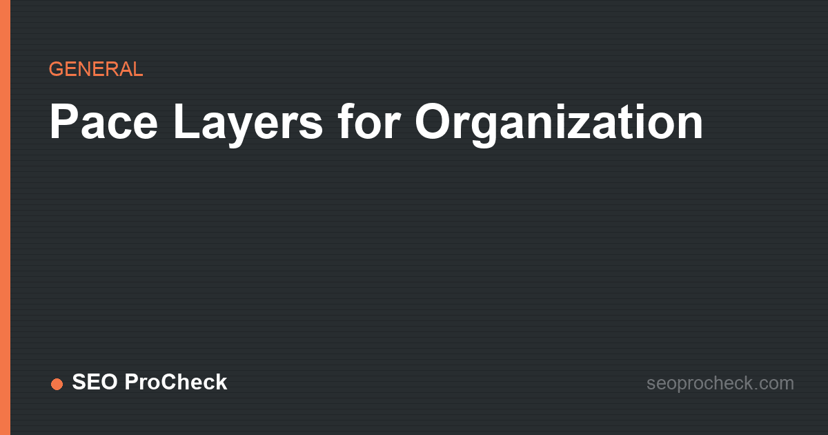 Pace layers for organization
