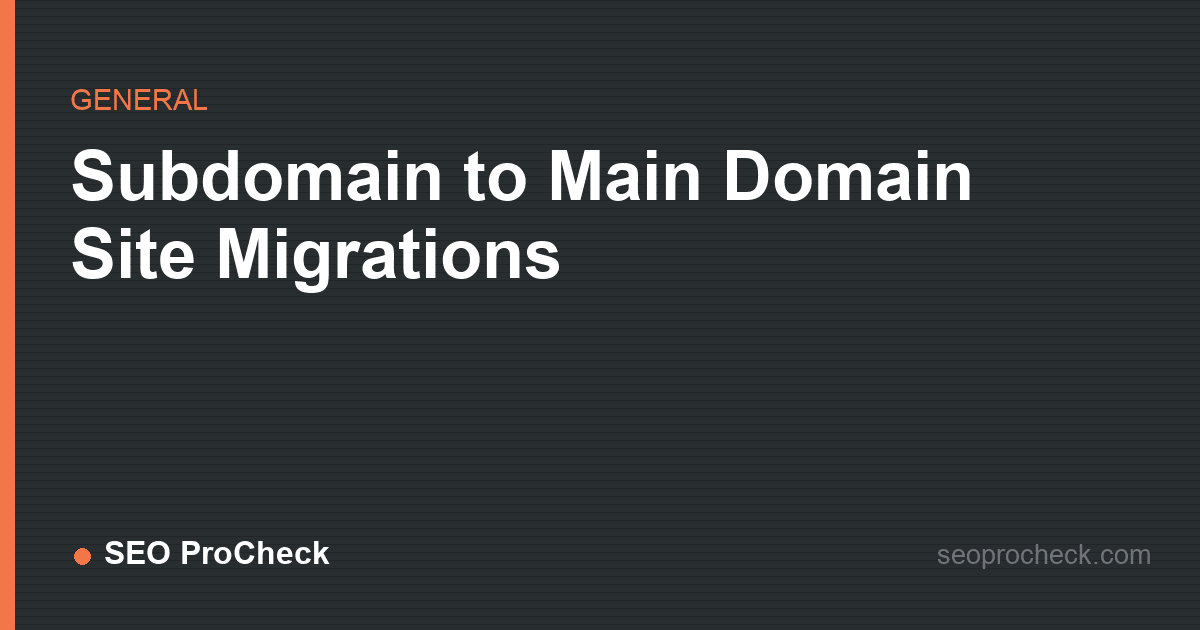 Subdomain to main domain site migrations