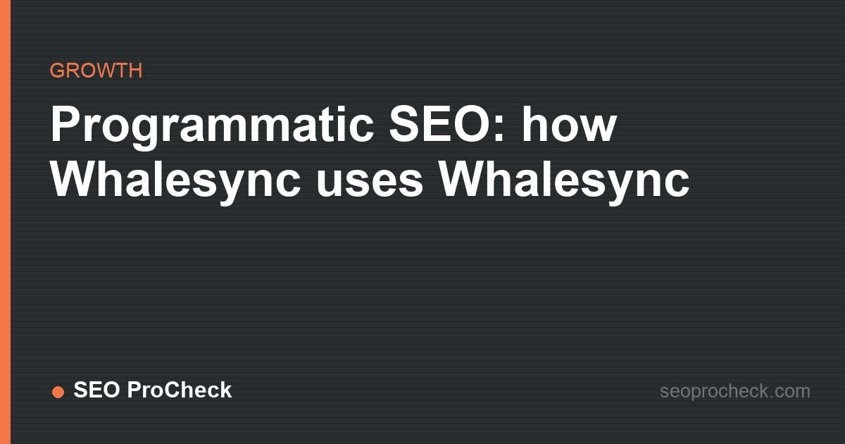 Programmatic seo: how whalesync uses whalesync