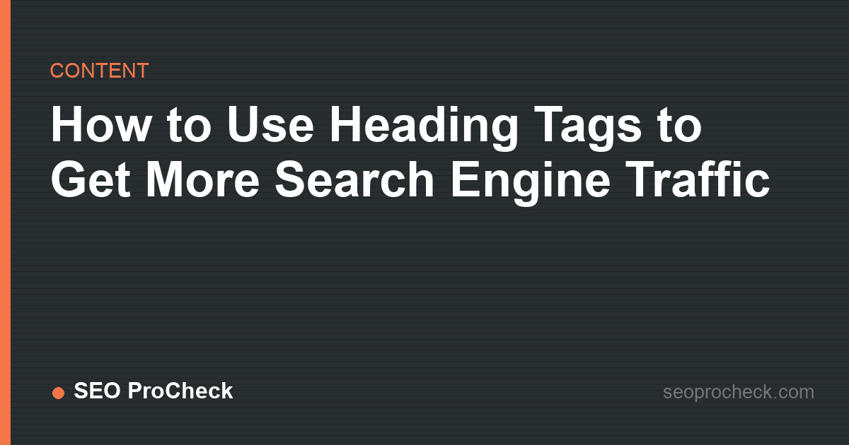 How to use heading tags to get more search engine traffic