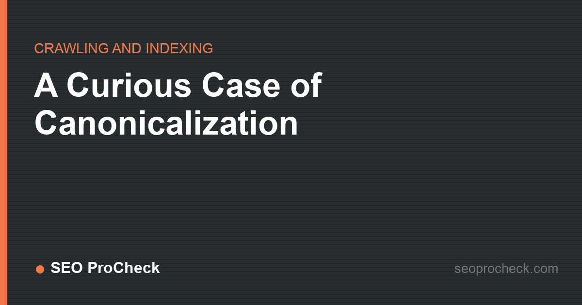 A curious case of canonicalization