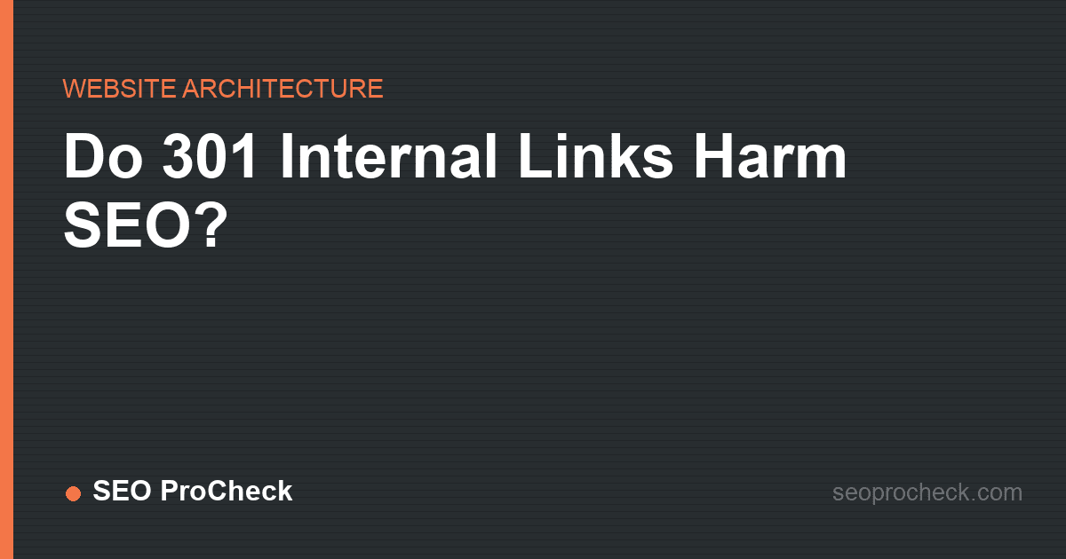 Do 301 internal links harm seo?