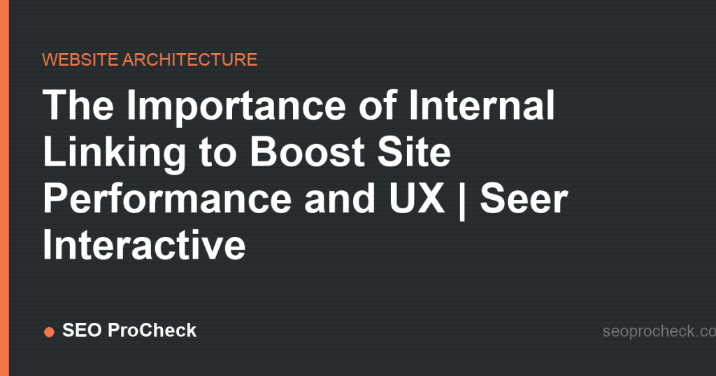 The importance of internal linking to boost site performance and ux | seer interactive 2 The importance of internal linking to boost site performance and ux | seer interactive