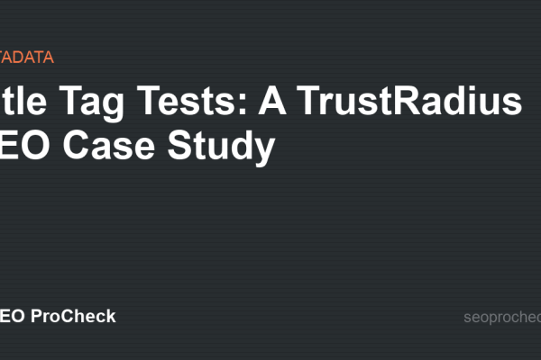 Title Tag Tests: A TrustRadius SEO Case Study