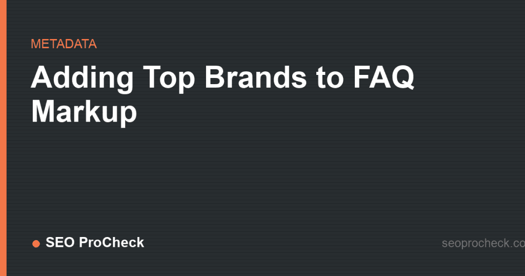 Adding top brands to faq markup 2 Adding top brands to faq markup