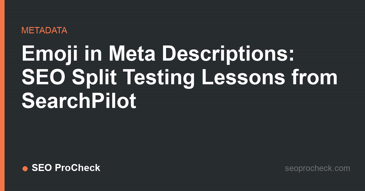 Emoji in meta descriptions: seo split testing lessons from searchpilot