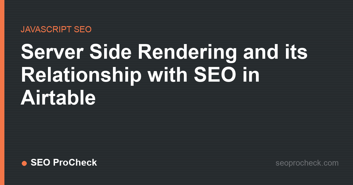 Server side rendering and its relationship with seo in airtable