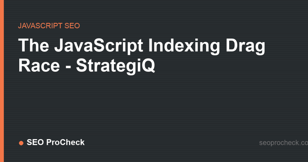 The javascript indexing drag race - strategiq 2 The javascript indexing drag race - strategiq