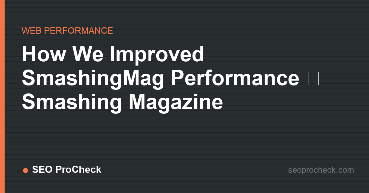 How we improved smashingmag performance � smashing magazine