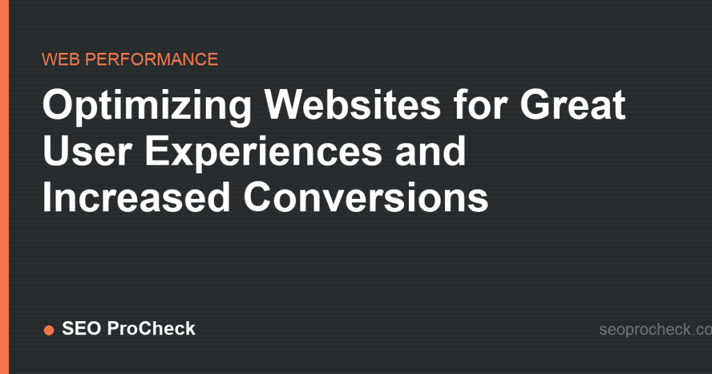 Optimizing websites for great user experiences and increased conversions 2 Optimizing websites for great user experiences and increased conversions