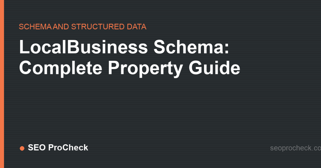 Localbusiness schema: complete property guide 2 Localbusiness schema: complete property guide