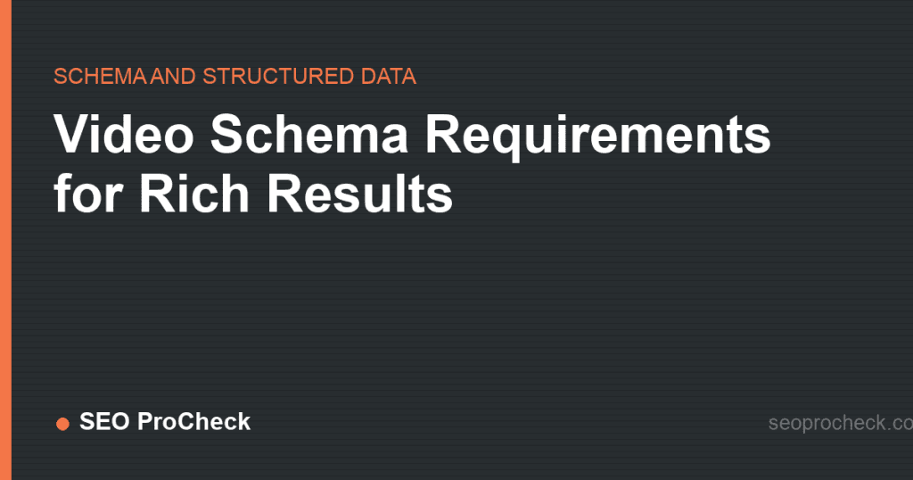 Video schema requirements for rich results 2 Video schema requirements for rich results