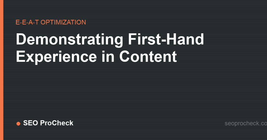 Demonstrating First-Hand Experience in Content