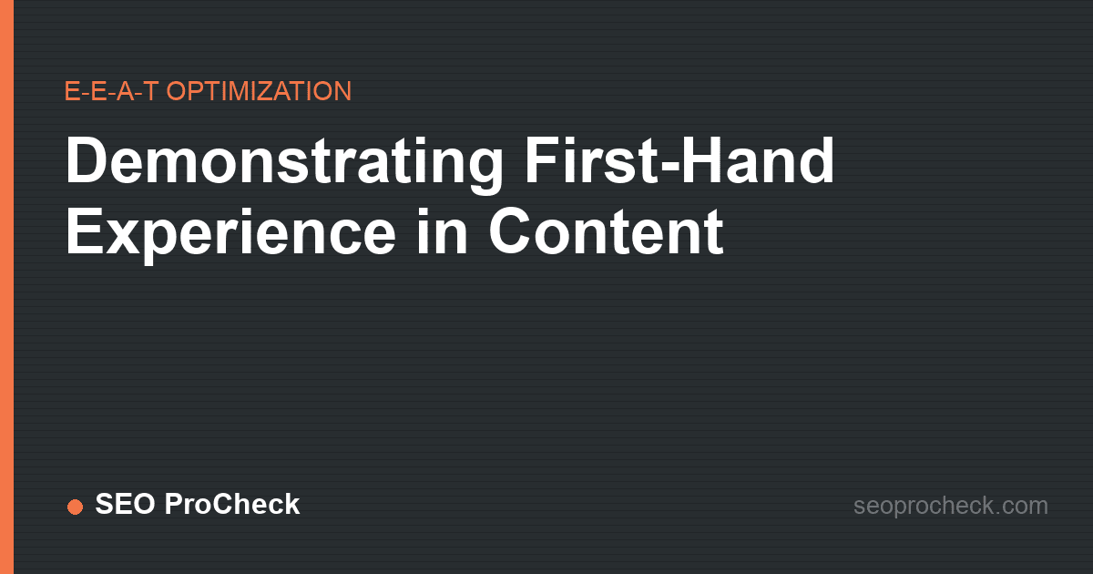 Demonstrating first-hand experience in content