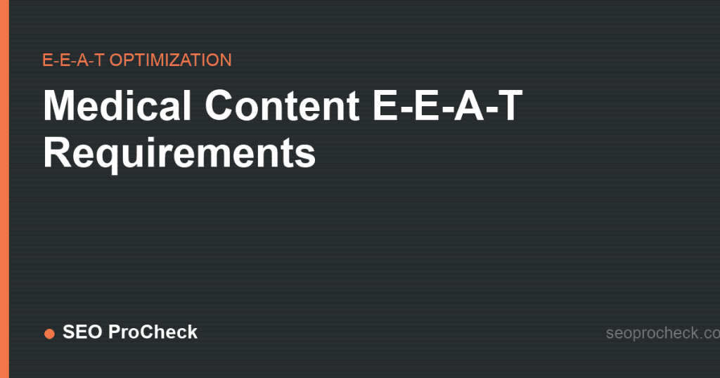 Medical Content E-E-A-T Requirements