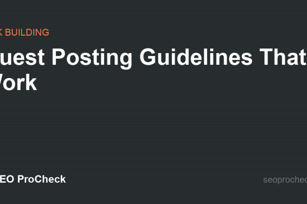 Guest Posting Guidelines That Work