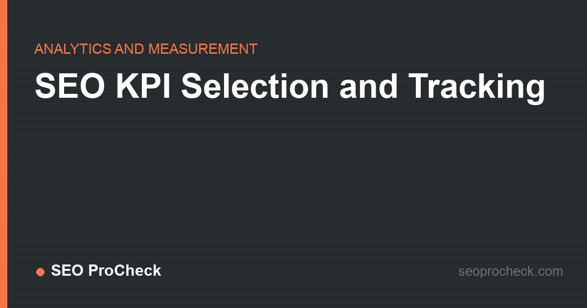 Seo kpi selection and tracking