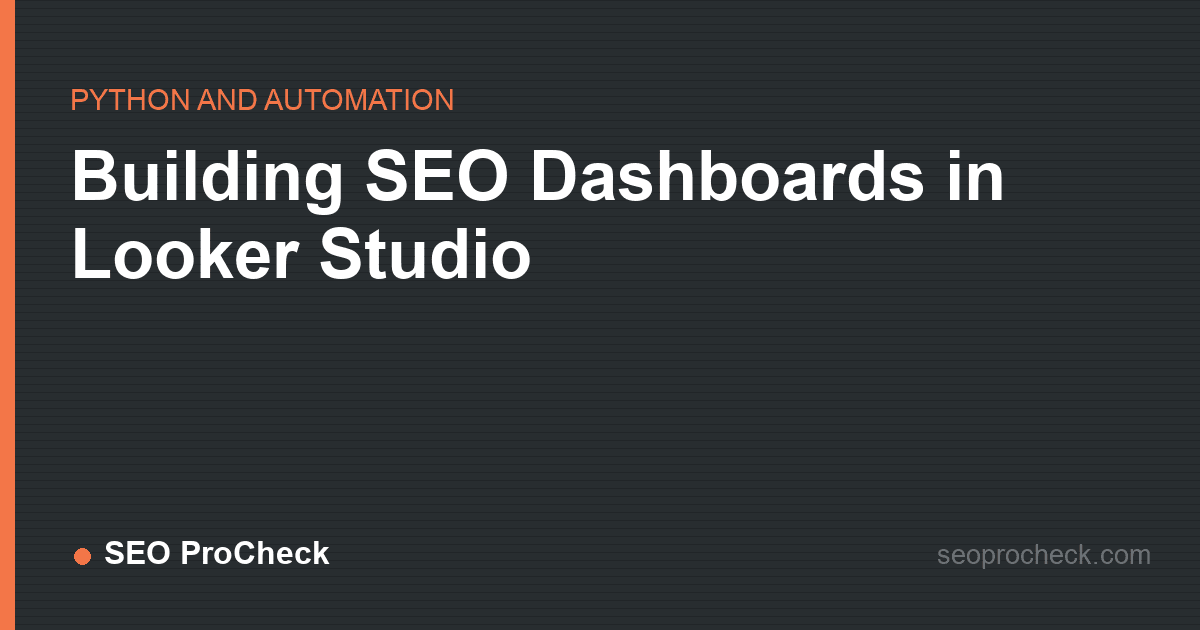 Building seo dashboards in looker studio