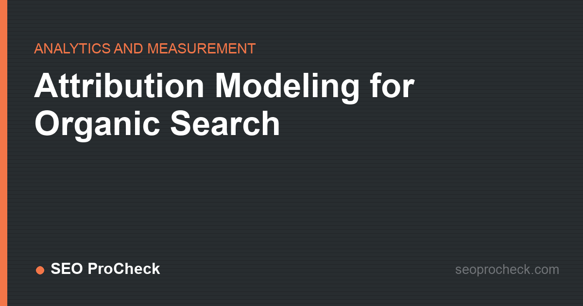 Attribution modeling for organic search