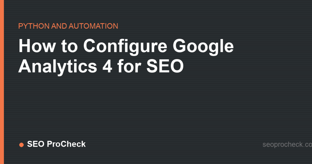 How to configure google analytics 4 for seo 2 How to configure google analytics 4 for seo