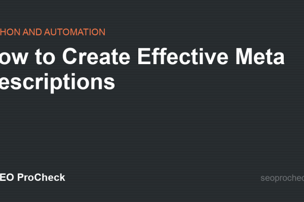 How to Create Effective Meta Descriptions