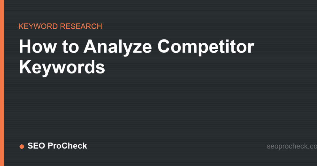 How to analyze competitor keywords 2 How to analyze competitor keywords