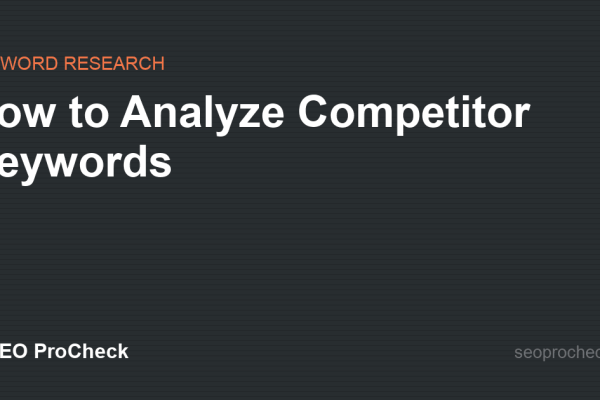 How to Analyze Competitor Keywords