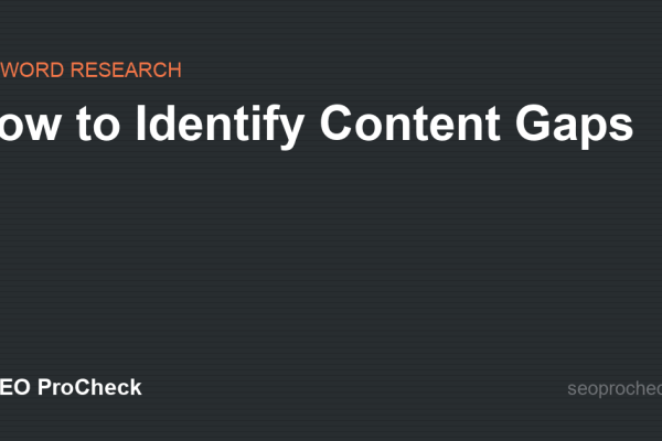How to Identify Content Gaps