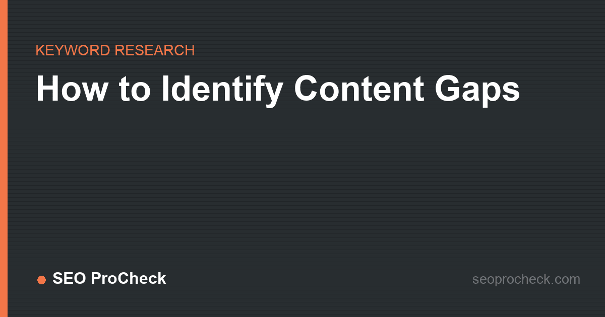 How to identify content gaps