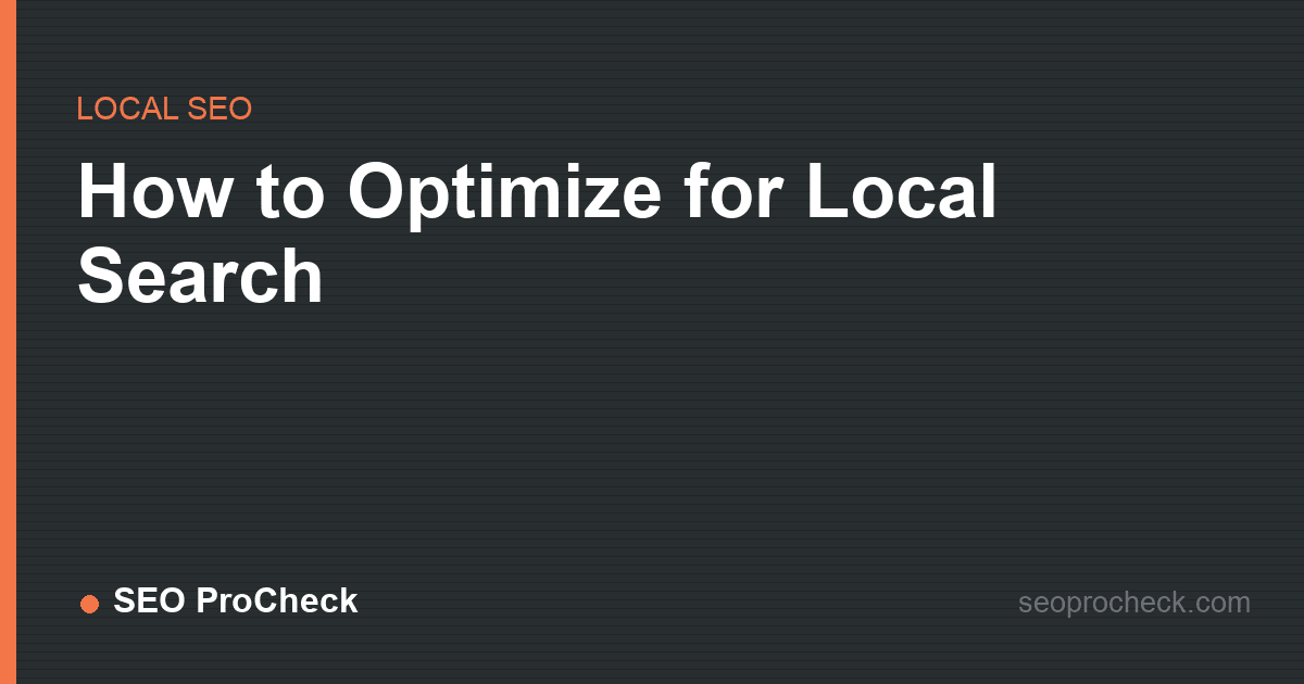 How to optimize for local search