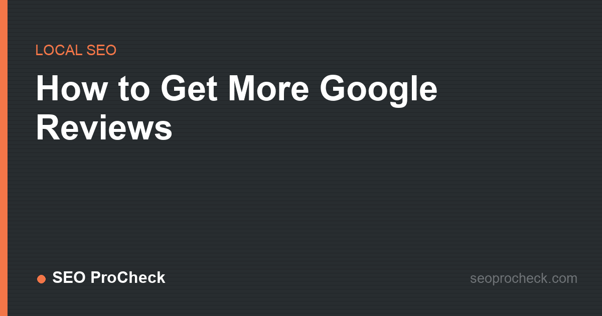 How to get more google reviews