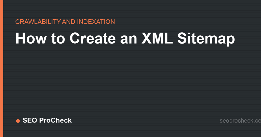 How to create an xml sitemap 2 How to create an xml sitemap
