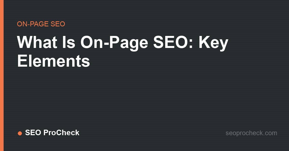 What is on-page seo: key elements