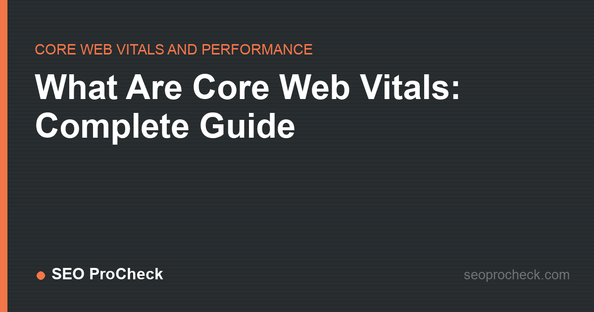 What are core web vitals: complete guide