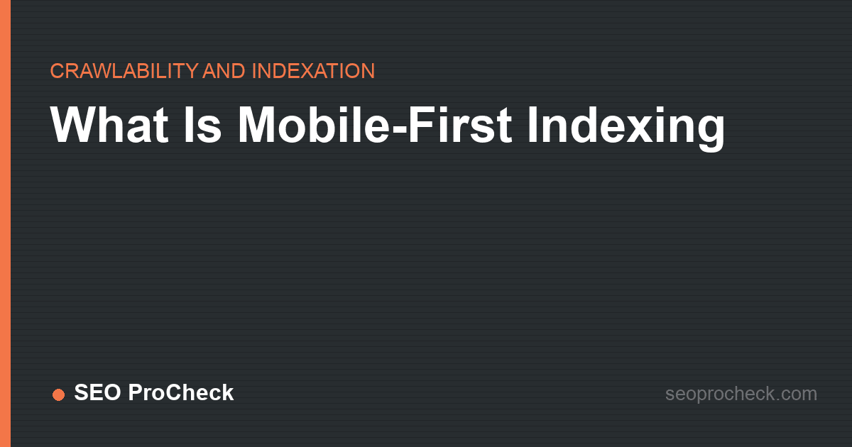 What is mobile-first indexing