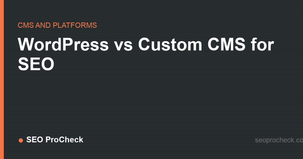 Wordpress vs custom cms for seo 2 Wordpress vs custom cms for seo
