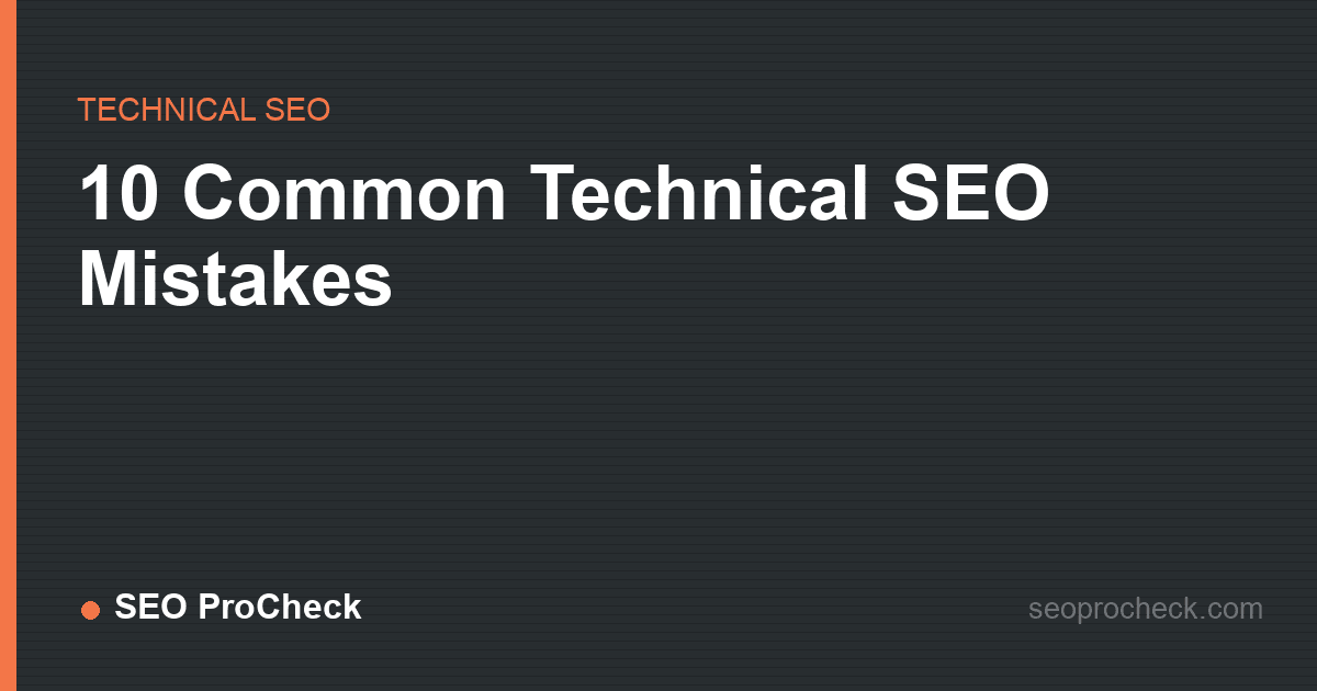 10 common technical seo mistakes