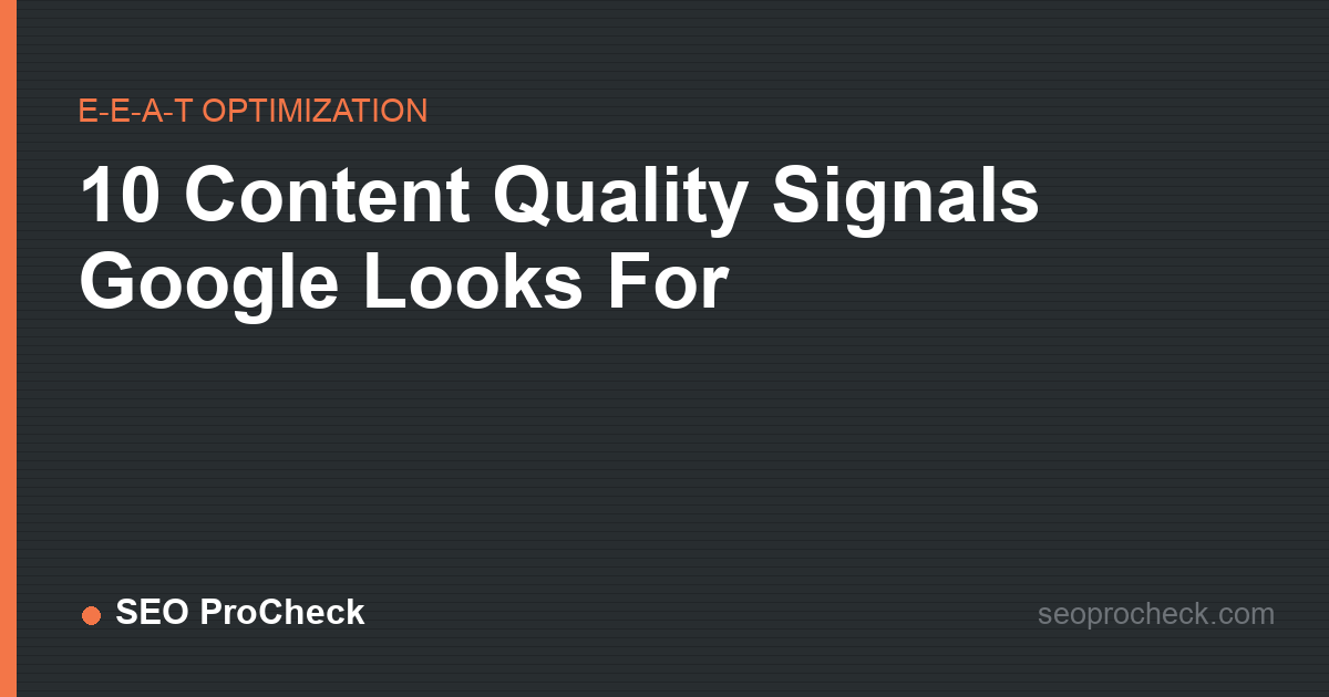 10 content quality signals google looks for