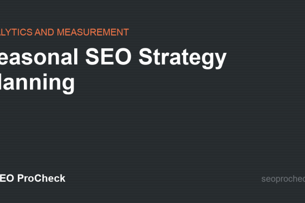 Seasonal SEO Strategy Planning