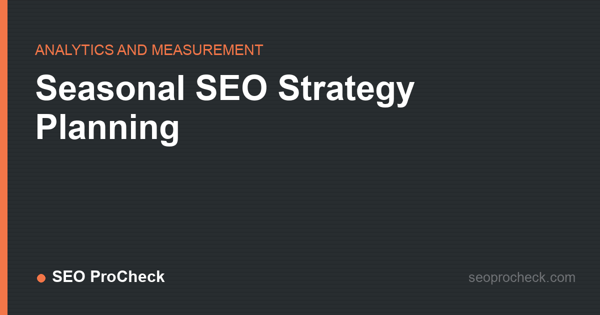 Seasonal seo strategy planning